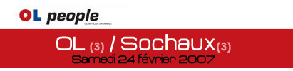 OL - Sochaux le samedi 24 février 2007