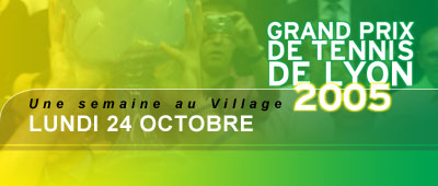 GPTL 2005 : Lundi 24 octobre