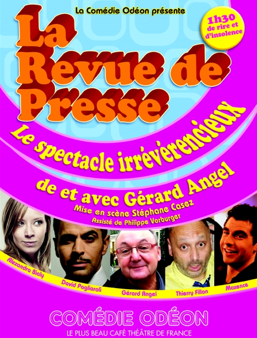 La Revue de Presse de Gérard Angel. Du grand guignol à la Comédie-Odéon