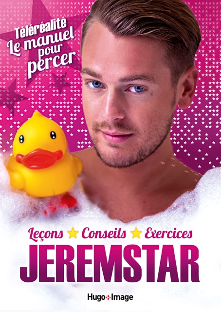 Jeremstar. Manuel pour décérébrés de la télé-réalité