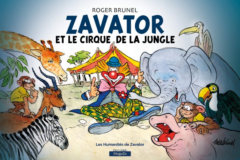 « Zavator et le Cirque de la Jungle ». Un livre pour les fêtes