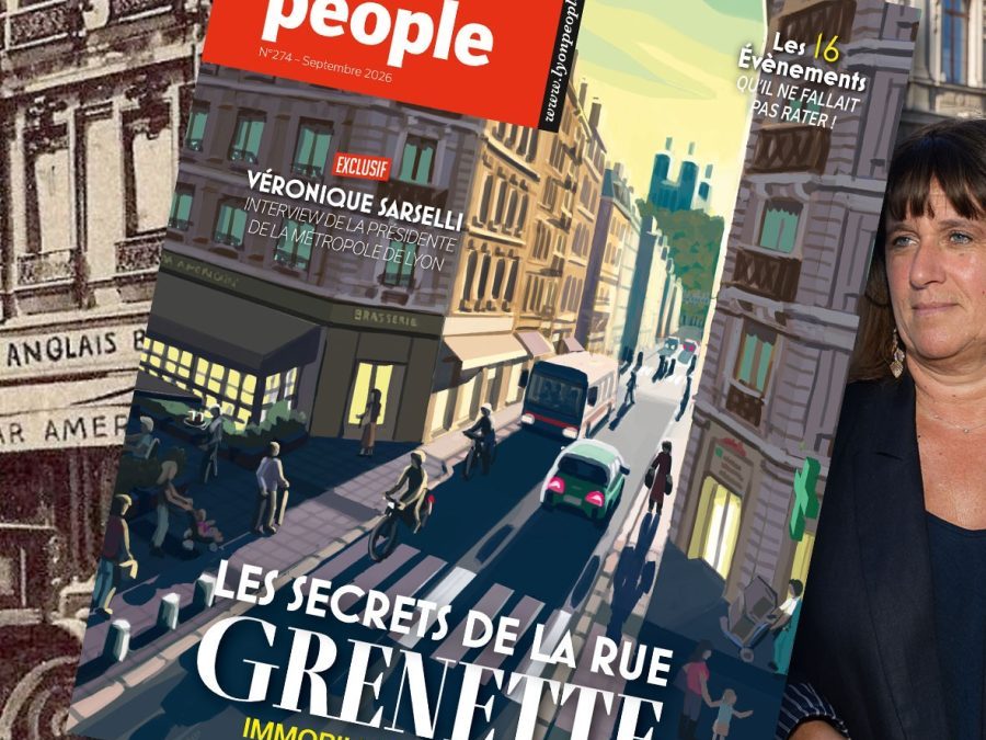 Nouveau magazine. Les secrets de la Rue Grenette en couverture de Lyon People